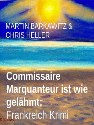 cover image of Commissaire Marquanteur ist wie gelähmt